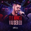 Ele Nunca Vai Ser Eu (Ao Vivo) - Single