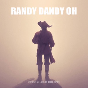 REISS & Loud Colors - Randy Dandy Oh - 排舞 音樂