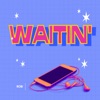 Waitin' (Prod. by River) - Single