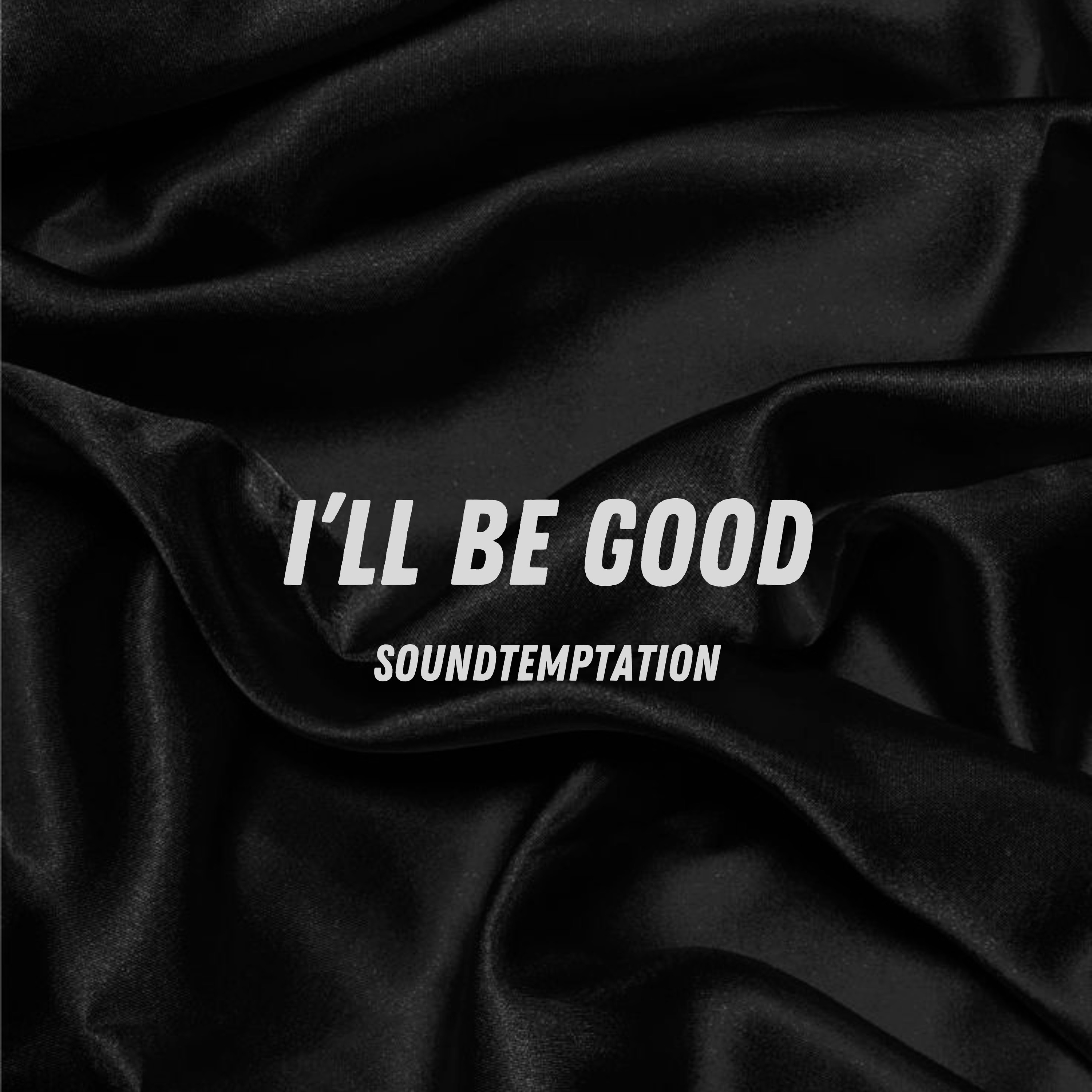 I'LL Be Good - Single
