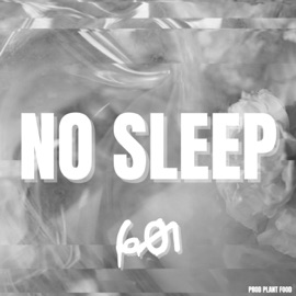 No Sleep 601