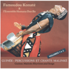 Guinée: Percussions & Chants Malinké volumes 1 & 2 (feat. Ensemble Hamana Dan Ba) [Guinea : Malinke Rhythms & Songs] - Famoudou Konaté