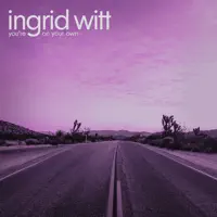 You're on Your Own — Ingrid Witt