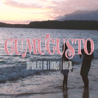 Gumugusto (feat. Skywalker OG & WAKIN') - Single