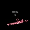 Pay the Fee - Single