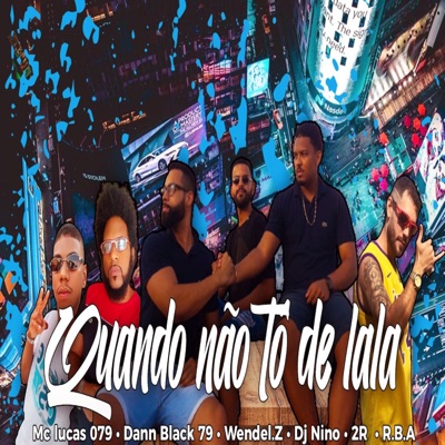 Quando Não Tô de Lala - Single