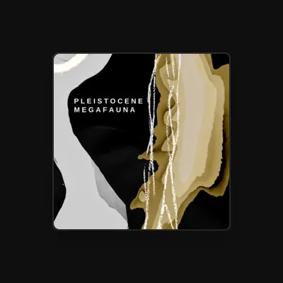 Listen to Pleistocene Megafauna, watch music videos, read bio, see tour dates & more!