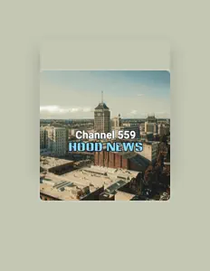 Channel 559 Hood Newsを聴いたり、ミュージックビデオを鑑賞したり、経歴やツアー日程などを確認したりしましょう！