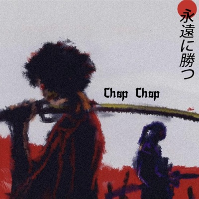 Chop Chop - Single