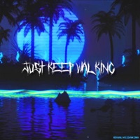 Feel You (Slowed) - Single - Just Keep Walking