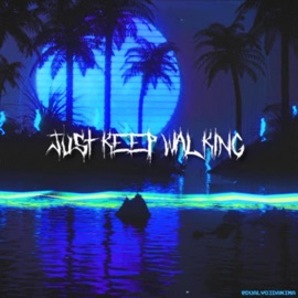 Feel You Just Keep Walking