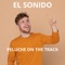 EL SONIDO - PELUCHE ON THE TRACK lyrics