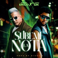 Súbeme La Nota - Single - Angel Emilio & El Pity GM