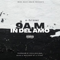 9am In Del Amo - Single - K-Stone