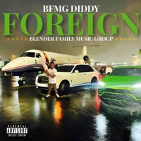 FOREIGN - Single - BFMG DIDDY