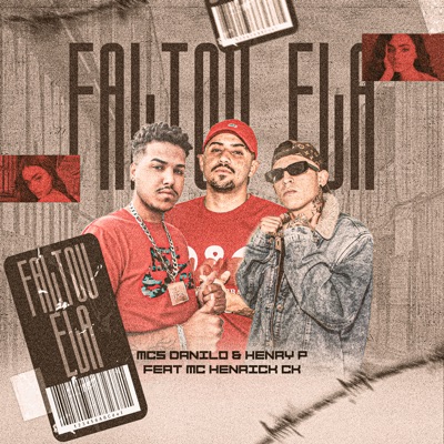 Faltou Ela (feat. Mc Henrick Ck) - Single