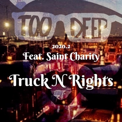 Truck N Rights (feat. Saint Charity) - Single