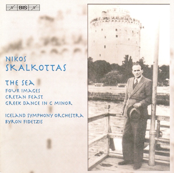 Skalkottas: Sea (The) / 4 Images / Cretan Feast