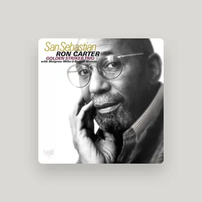 Listen to Ron Carter Golden Striker Trio, watch music videos, read bio, see tour dates & more!