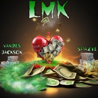 LMK (feat. Vandes Jackson) - Single - SPAZ1E