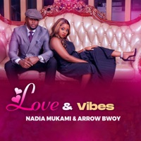 Love & Vibes - EP - Nadia Mukami & Arrow Bwoy