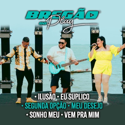 Ilusão / Eu Suplico / Segunda Opção / Meu Desejo / Sonho Meu / Vem pra Mim - Single