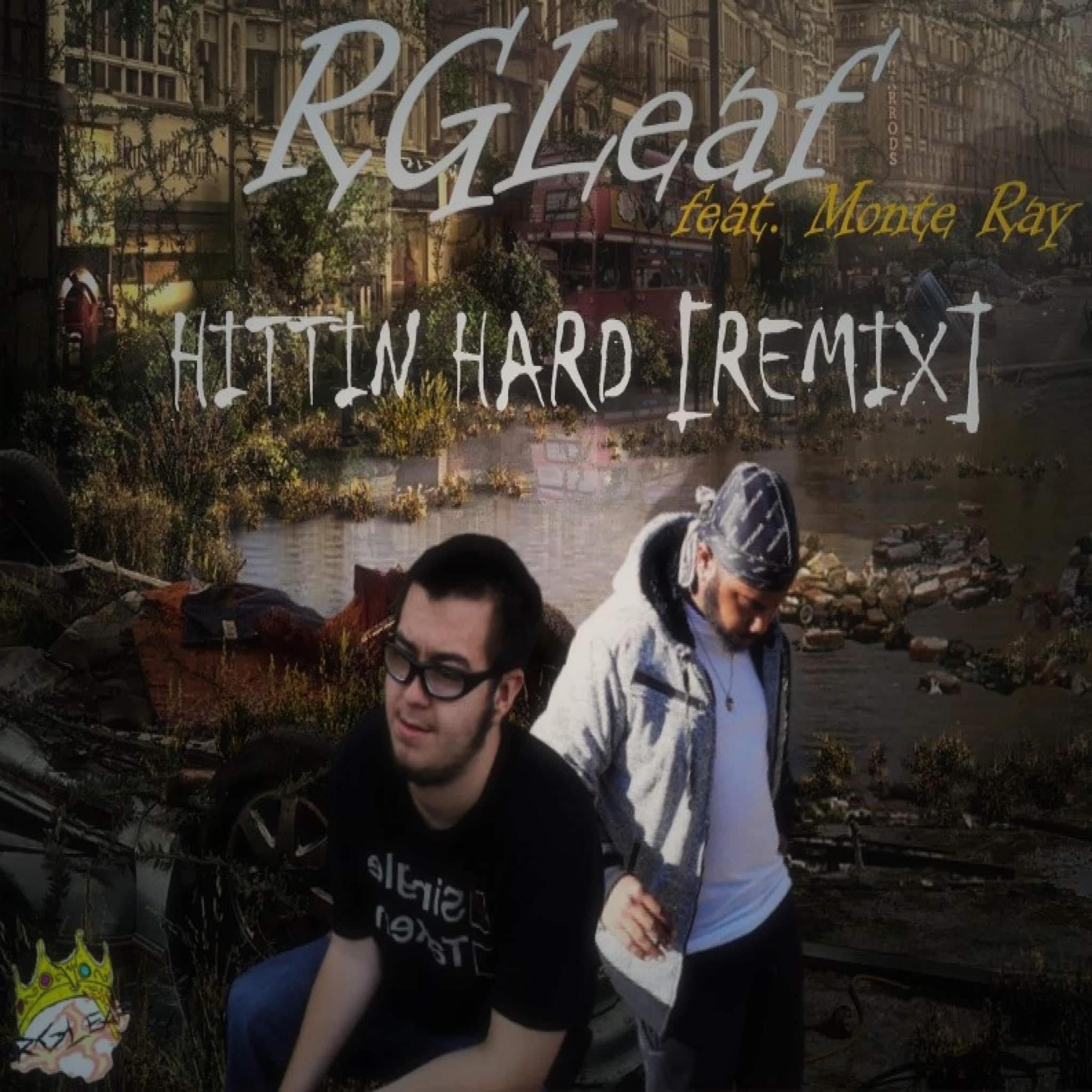 Hittin ' Hard (feat. Monte Ray) - Single by Rgleaf album cover