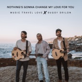 Nothing's Gonna Change My Love for You (feat. Bugoy Drilon) artwork