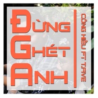 Đừng Ghét Anh (feat. Công Hiếu & T.FIVE) - Single - 213 Locale