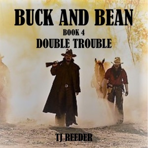 Double Trouble: Buck and Bean, Book 4 (Unabridged)