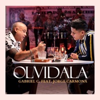 OLVIDALA (feat. jorge carmona) - Single - Gabriel C