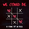 We Could Be - Single