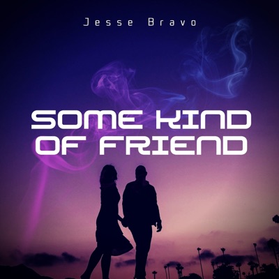 Some Kind of Friend - Single