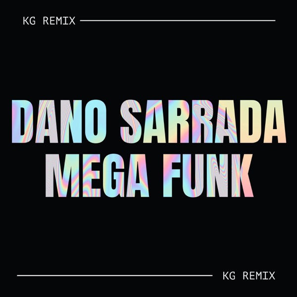 DANO SARRADA MEGA FUNK