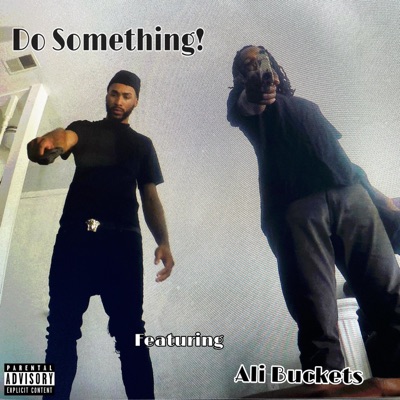 Do Something! (feat. Ali Buckets) - Single