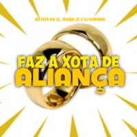 Faz a Xota de Aliança - Single - MC Fefe Da ZL, Iraqui Zl & DJ Bokinha