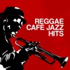 Reggae Café Jazz Hits: Positive Mood & Summer Playlist Music