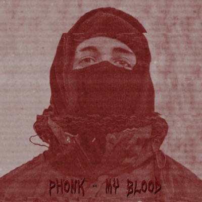 Phonk - My Blood - Single