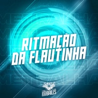 RITMAÇÃO DA FLAUTINHA - Single - MC Vinin, MC Vitinho Avassalador & DJ Silvério