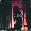 Let You Go - Single