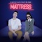 Mattress (Valley Girl Remix) [feat. Allie X] - Leland lyrics