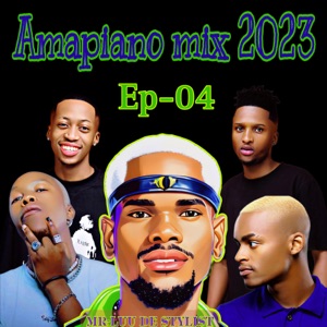Amapiano Mix 2023, Ep. 04: Have Music Your Way (DJ Mix)