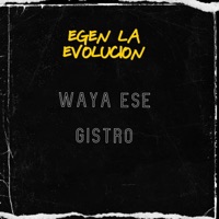 Waya Ese Gistro - Single - Egen La Evolucion