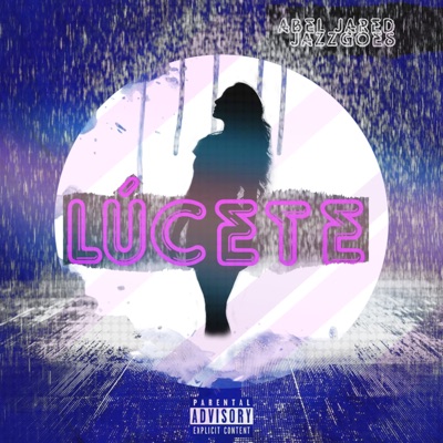 Lúcete (feat. JazzGoes) - Single