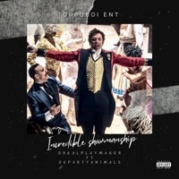 Incredible showmanship (feat. De PartyAnimals) - Single - Drealplaymaker