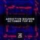Addictive Sounds October 2022 Top 20