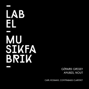 Grisey: Anubis, Nout - Two Pieces for Contrabass Clarinet - Single