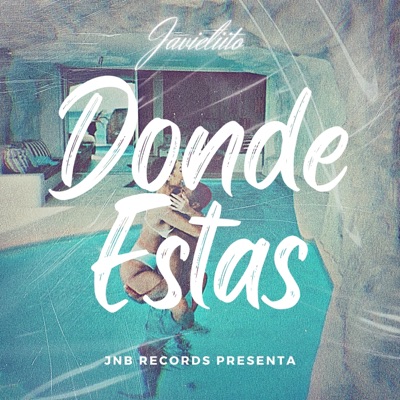 Dónde Estás (feat. Javieliito) - Single