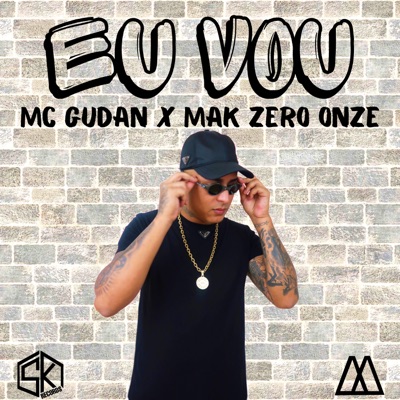 Eu Vou (feat. MAK ZERO ONZE) - Single