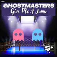 Give Me A Jump (Extended Mix) — GhostMasters